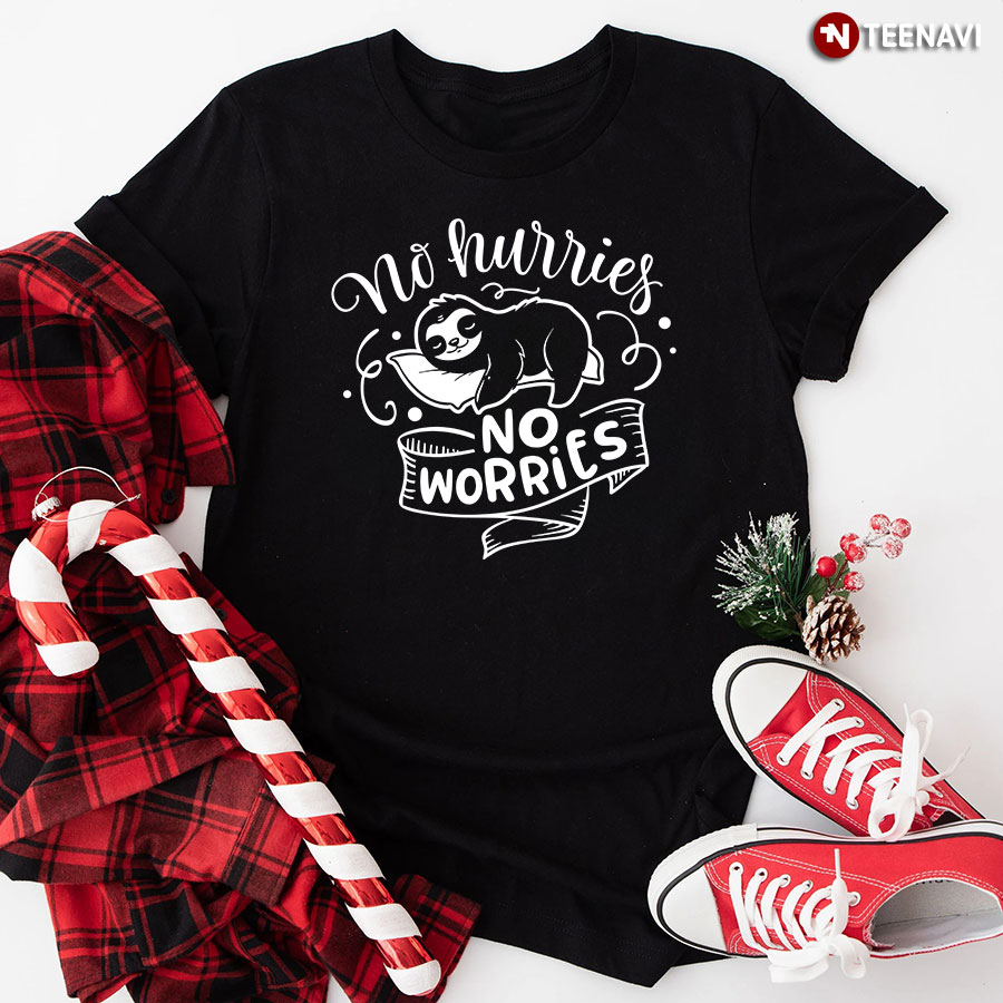 No Hurries No Worries Sloth T-Shirt – Black Tee
