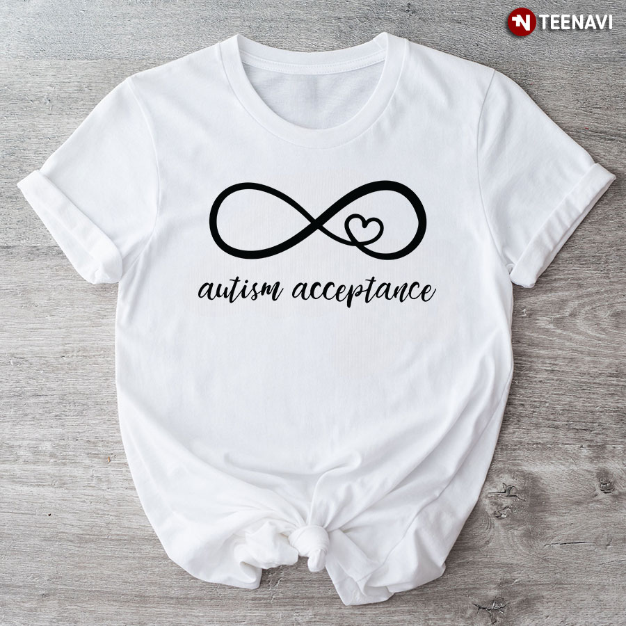 Autism Acceptance Infinity Heart Sign T-Shirt - White Tee