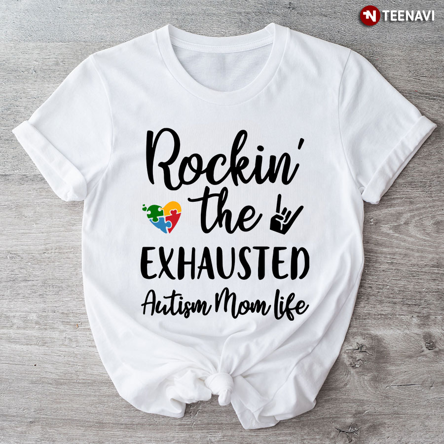 Rocking The Exhausted Autism Mom Life Heart Hand Gesture T-Shirt