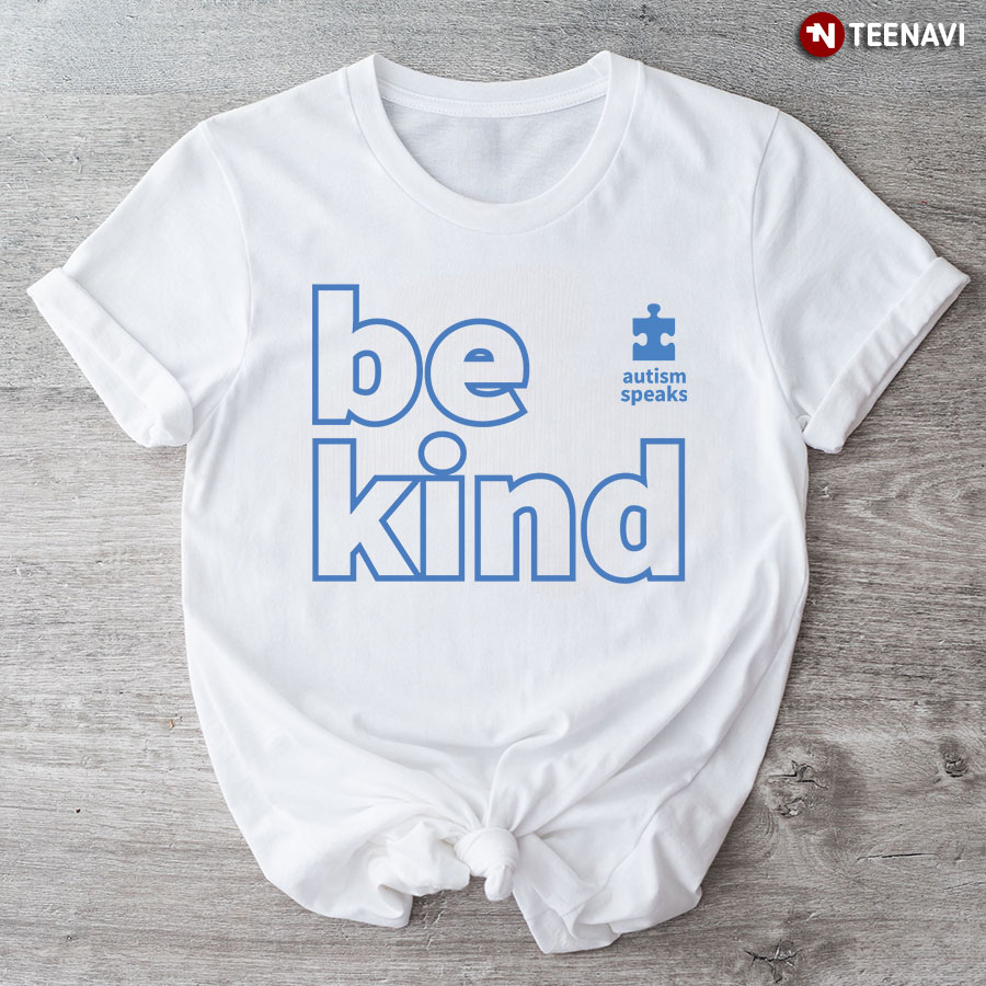 Autism Speaks Be Kind Autism Awareness T-Shirt