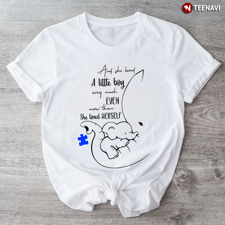 And She Loved A Little Boy Very Much Autism Elephant Mom T-Shirt
