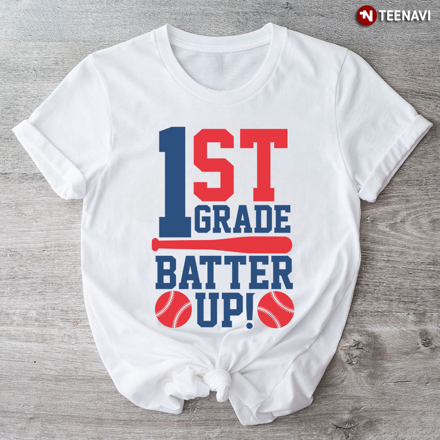 1st Grade Batter Up Baseball First Grade Student Back To School T-Shirt