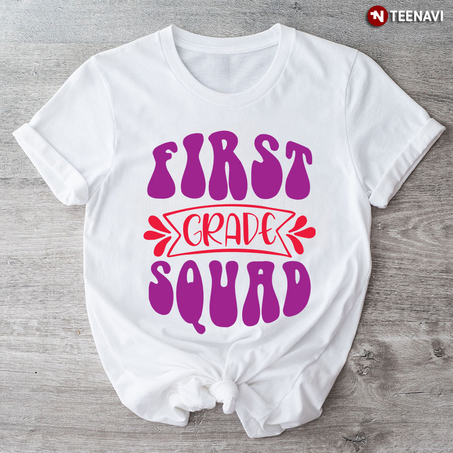 First Grade Squad 1st Grade Student Back To School T-Shirt