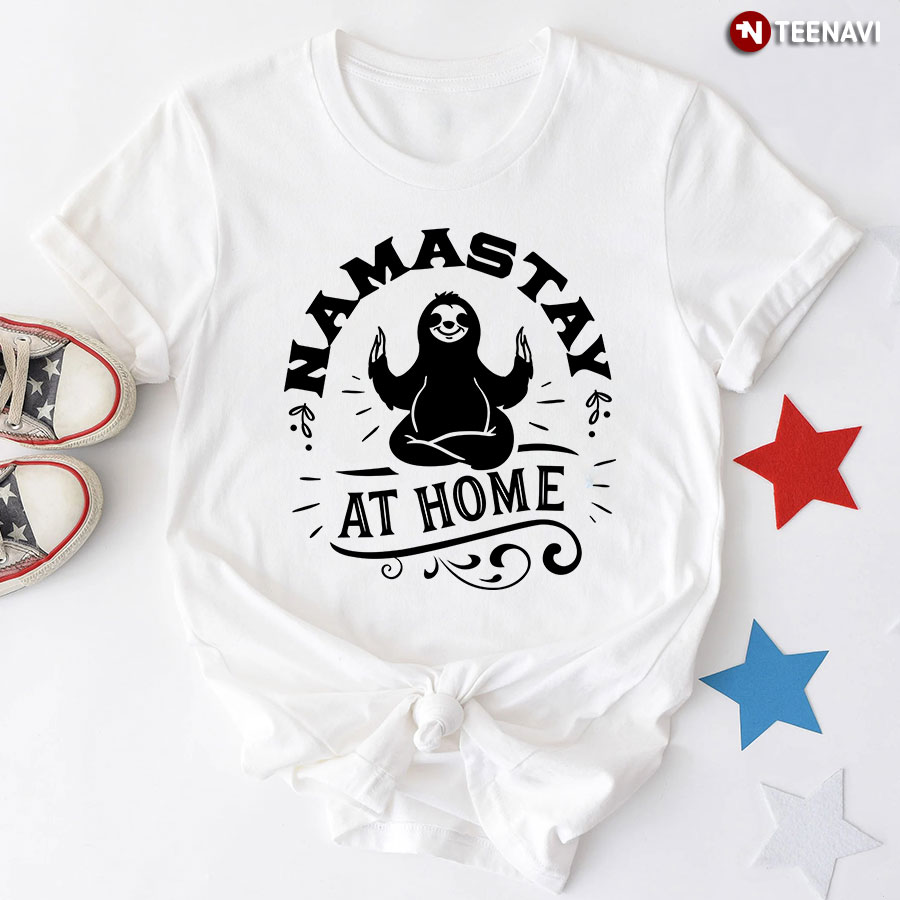 Namastay At Home Sloth Yoga Meditation T-Shirt