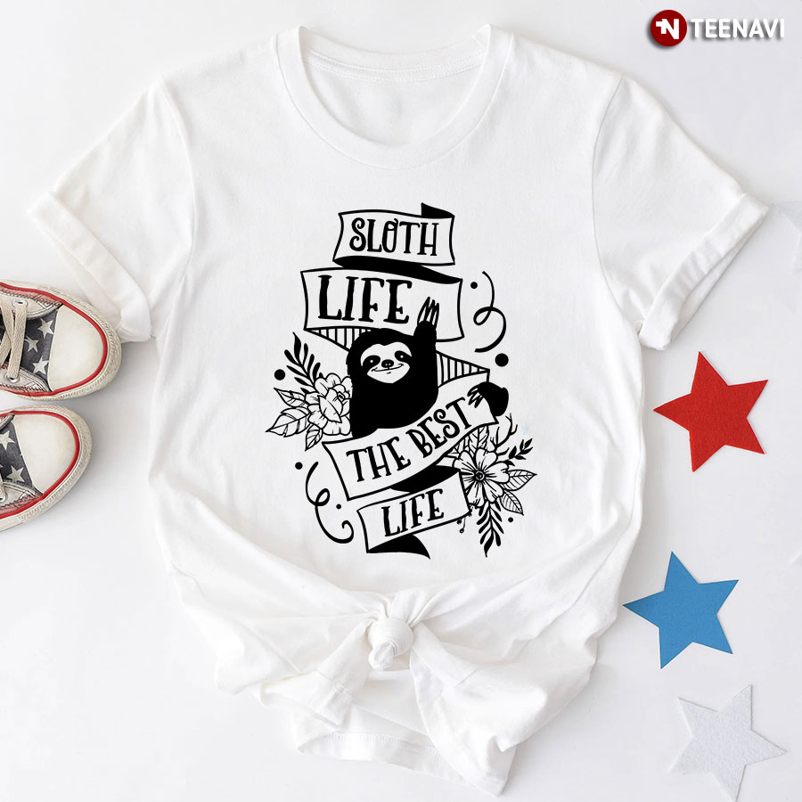 Sloth Life The Best Life T-Shirt - Floral Tee