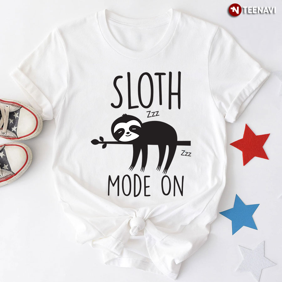 Sloth Mode On T-Shirt - White Tee
