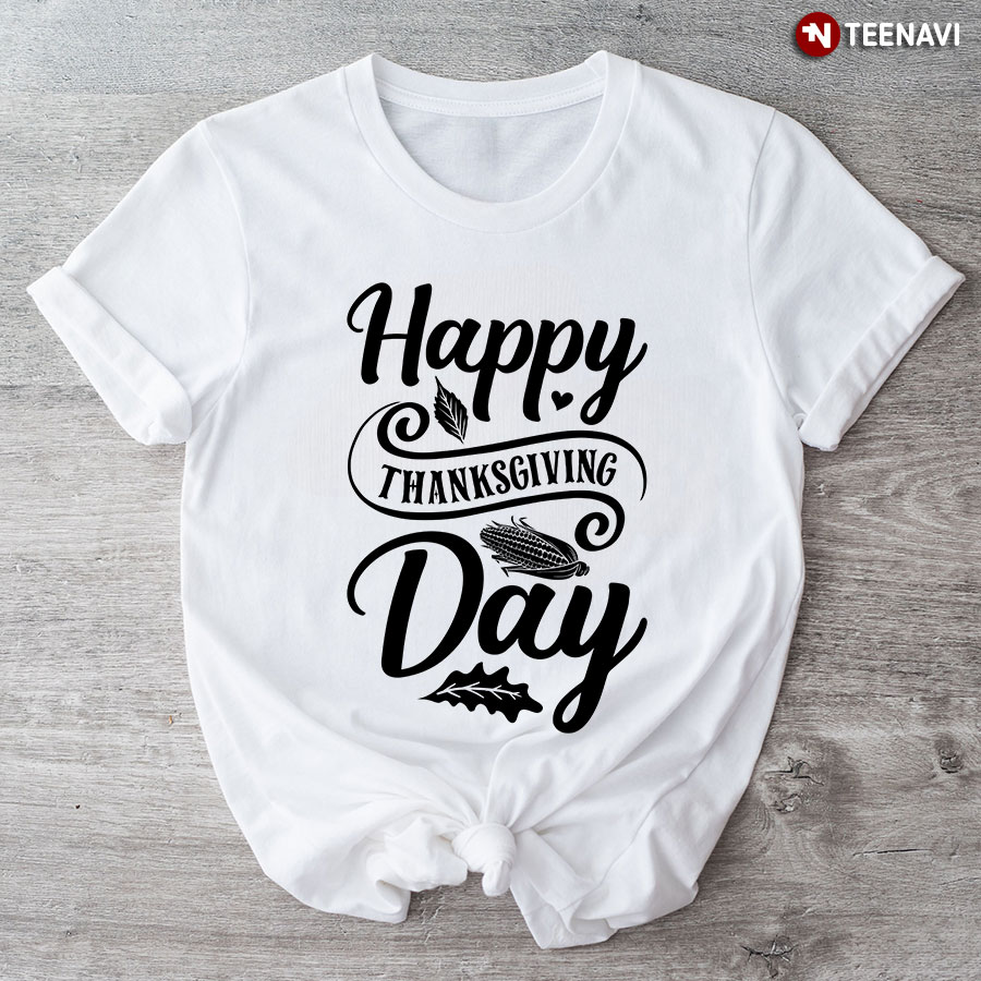 Happy Thanksgiving Day T-Shirt