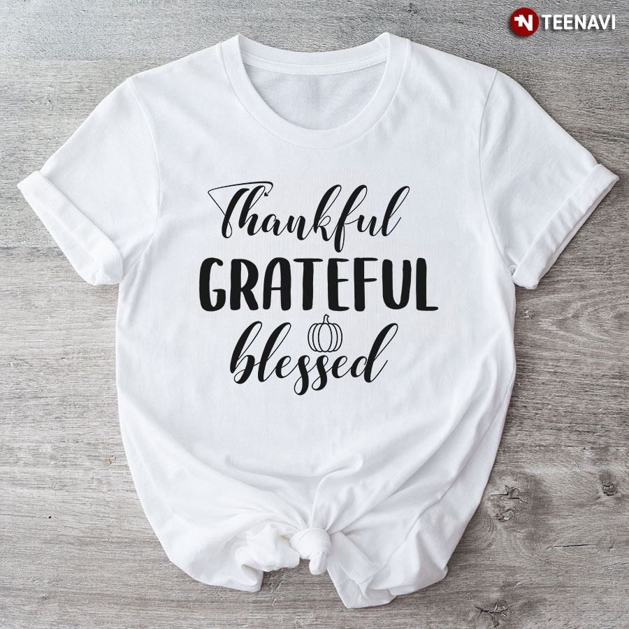 Thankful Grateful Blessed Thanksgiving Vibes T-Shirt
