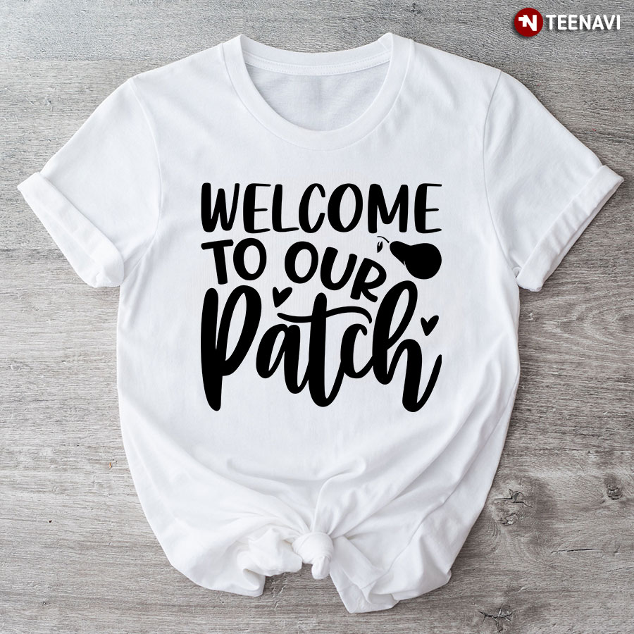 Welcome To Our Patch T-Shirt