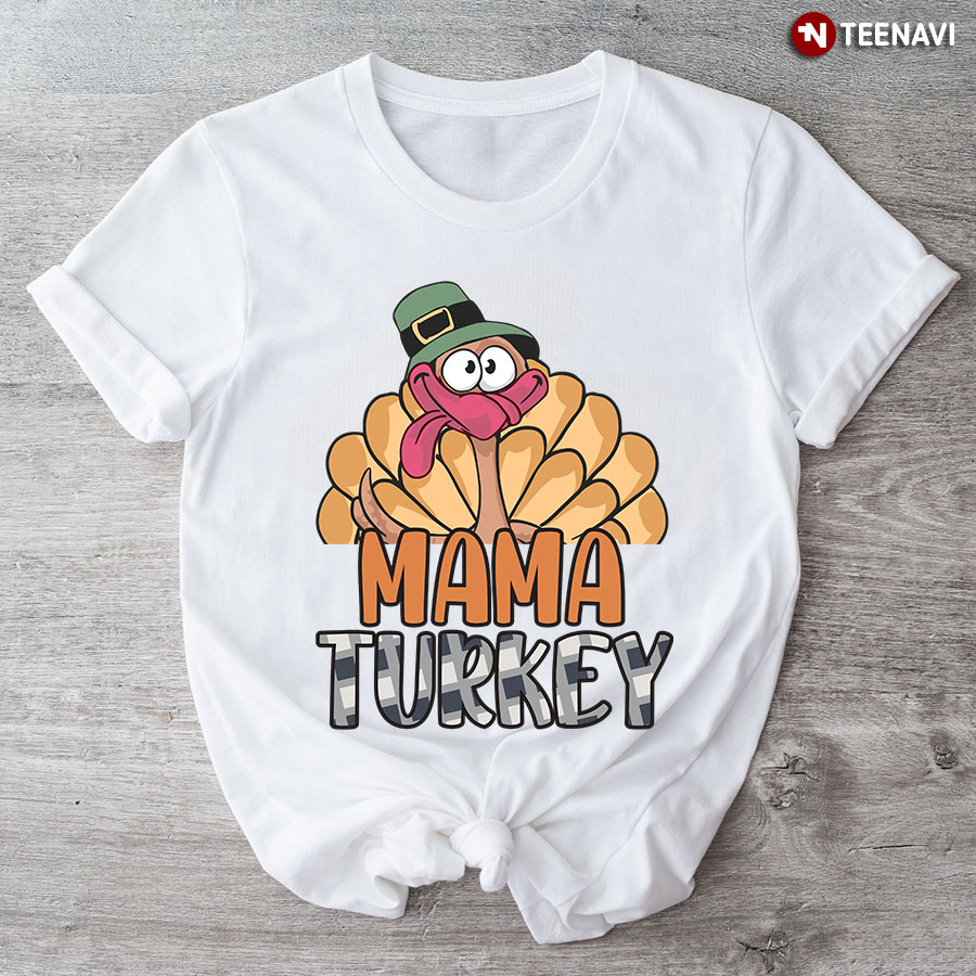Mama Turkey Thanksgiving T-Shirt