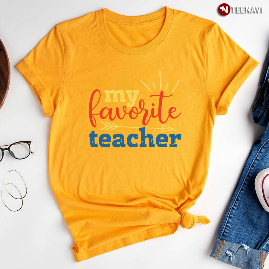 My Favorite Teacher Back To School T Shirt