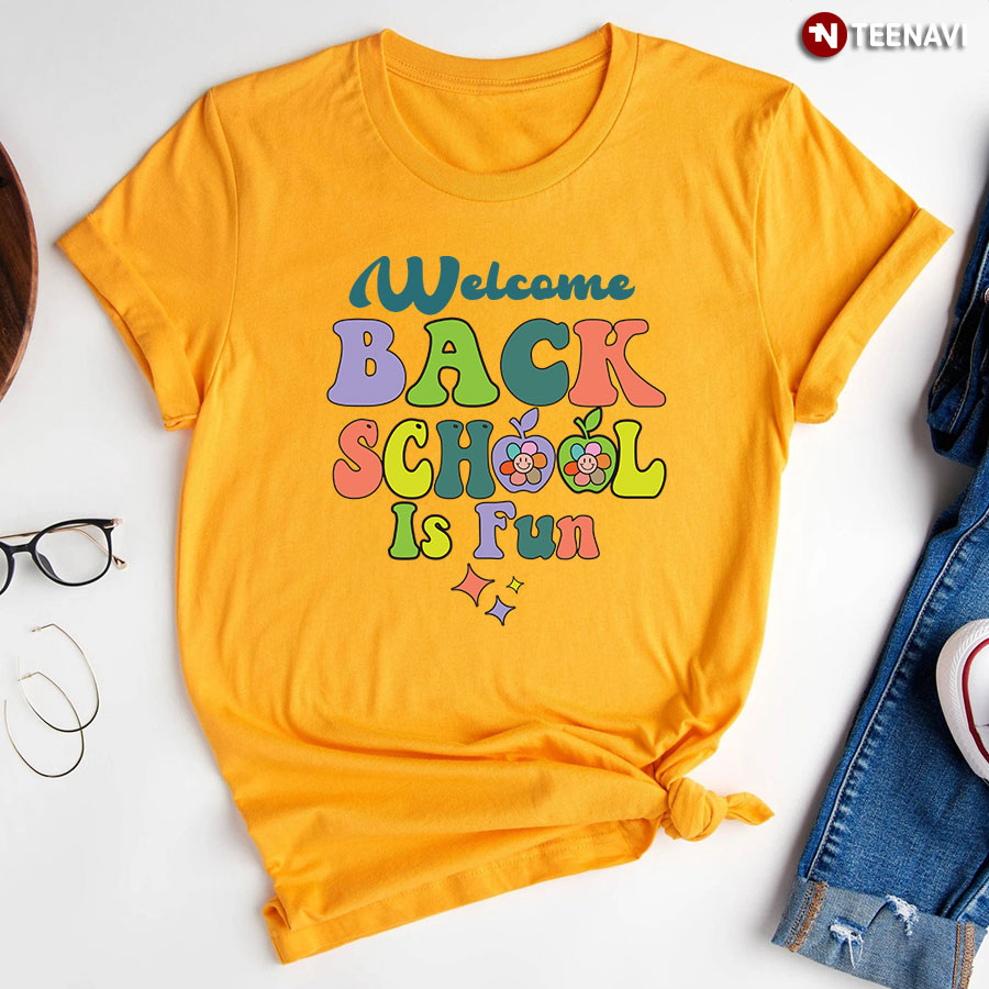 Welcome Back School Is Fun Apples Flowers T Shirt