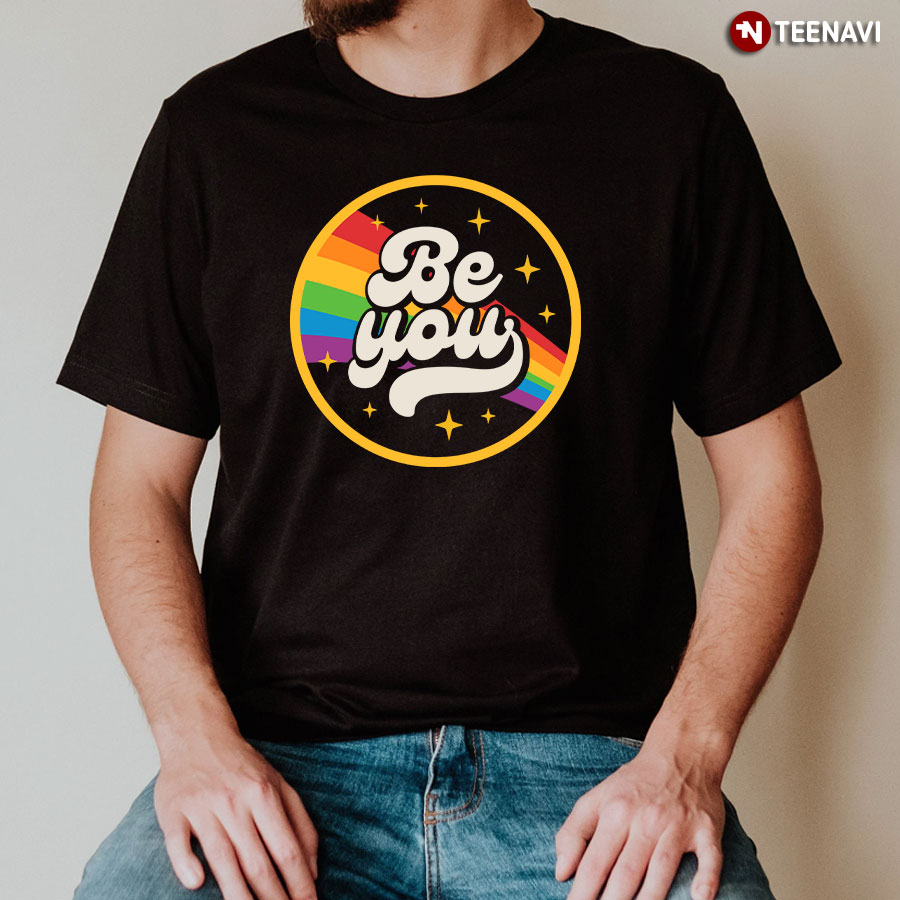 Be You LGBT Flag T-Shirt