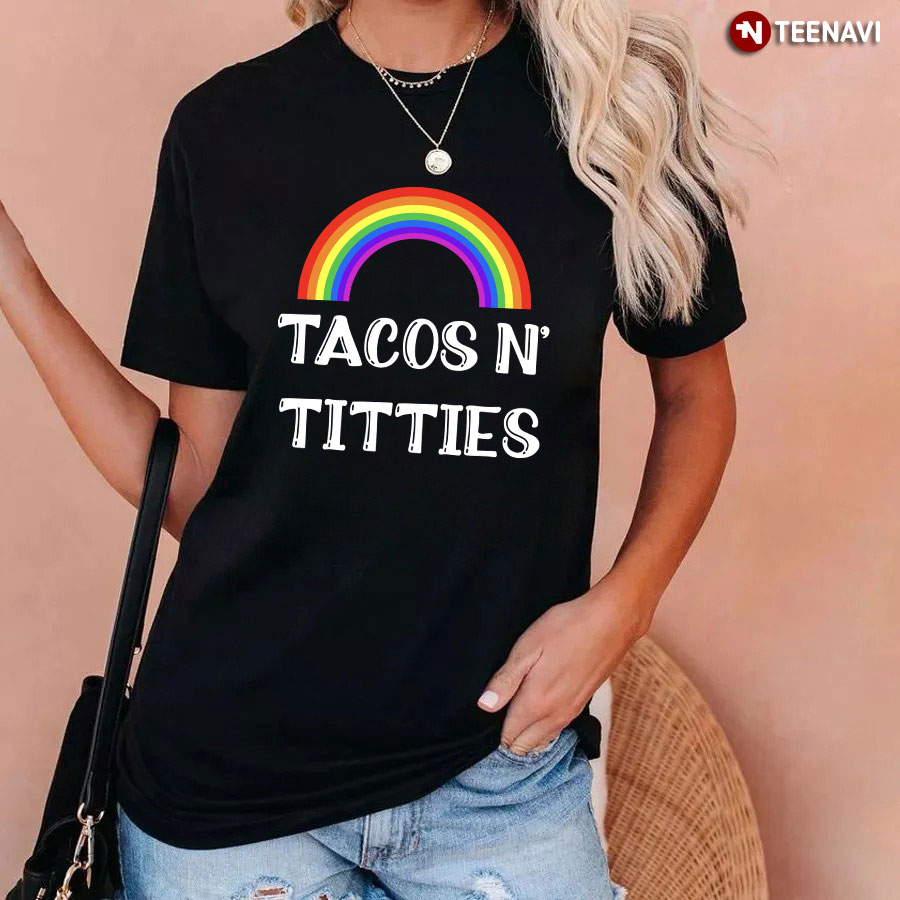 Tacos N' Titties LGBT Rainbow T-Shirt