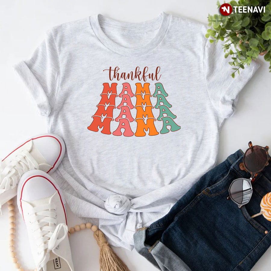 Thankful Mama Thanksgiving Vibes T-Shirt