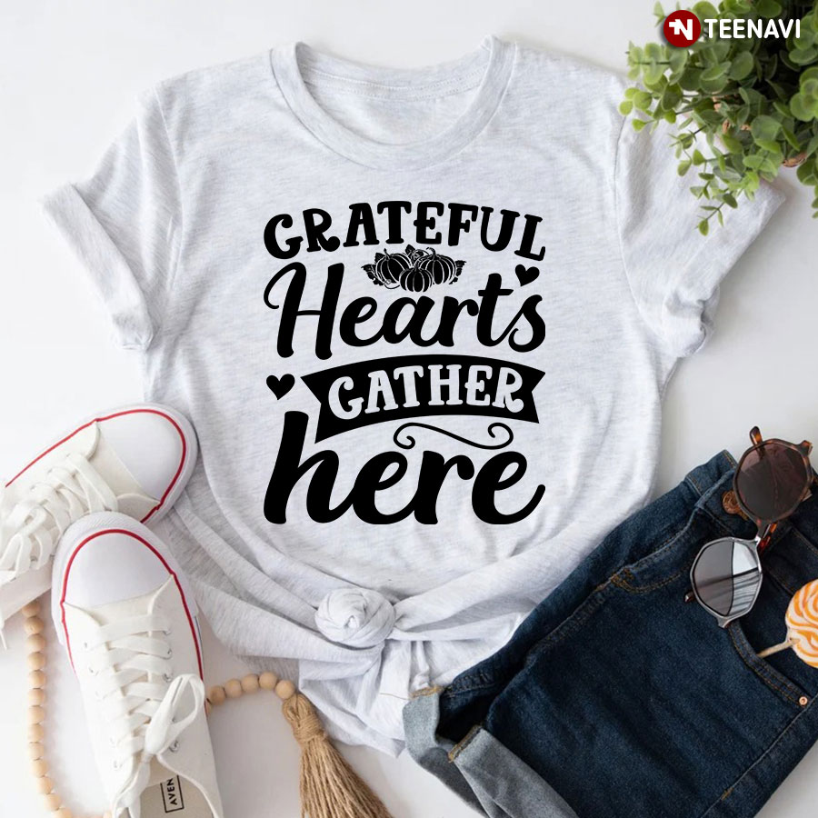 Grateful Hearts Gather Here Thanksgiving T-Shirt