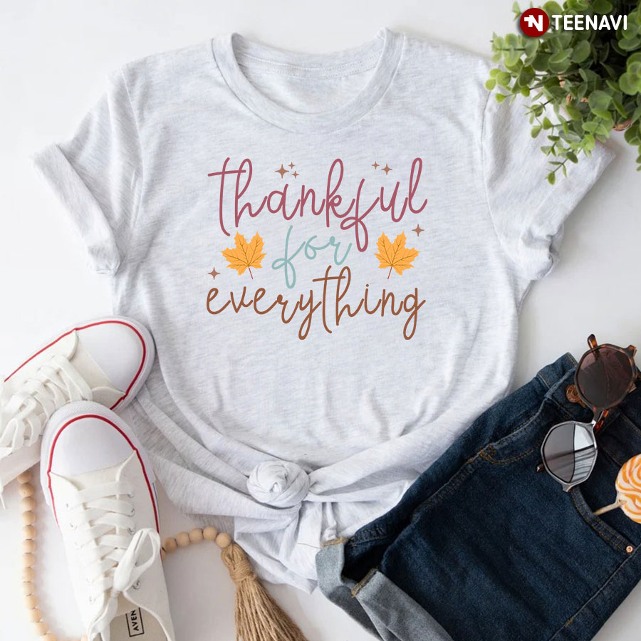 Thankful For Everything T-Shirt