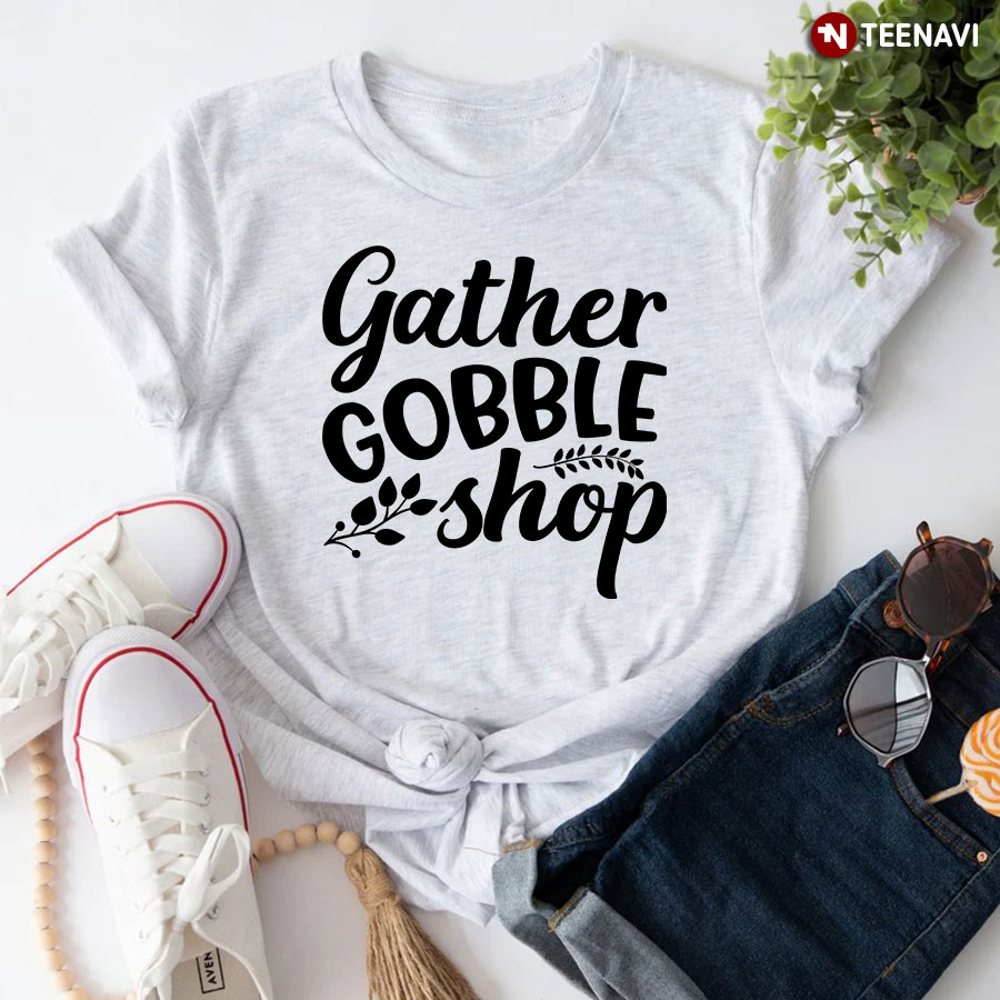 Gather Gobble Shop T-Shirt