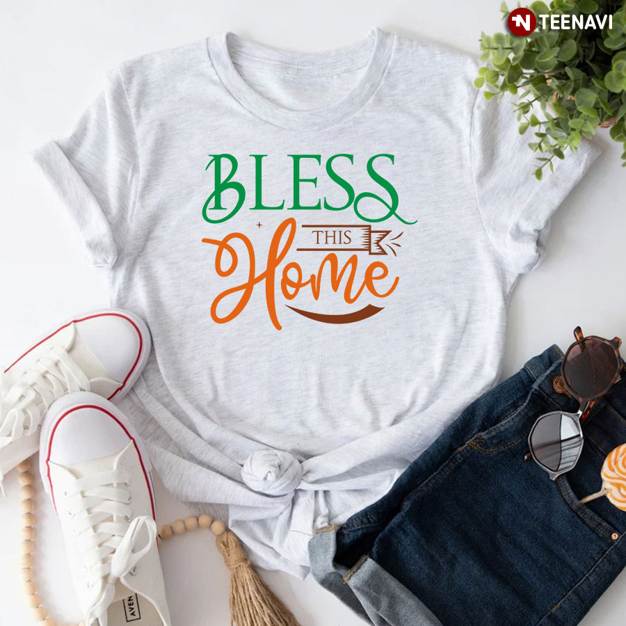 Bless This Home Happy Thanksgiving T-Shirt