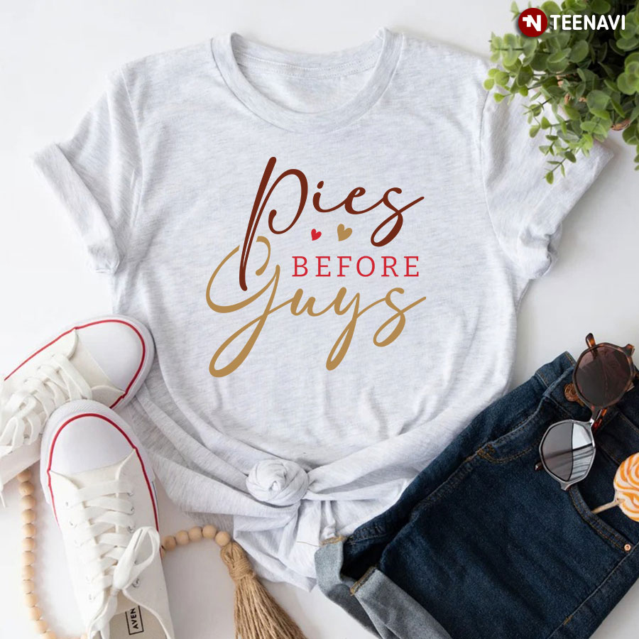 Pies Before Guys Happy Thanksgiving T-Shirt