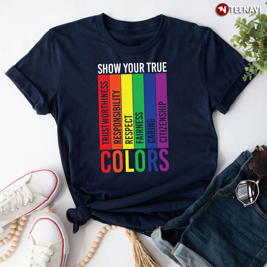 Show Your True Colors LGBT T-Shirt