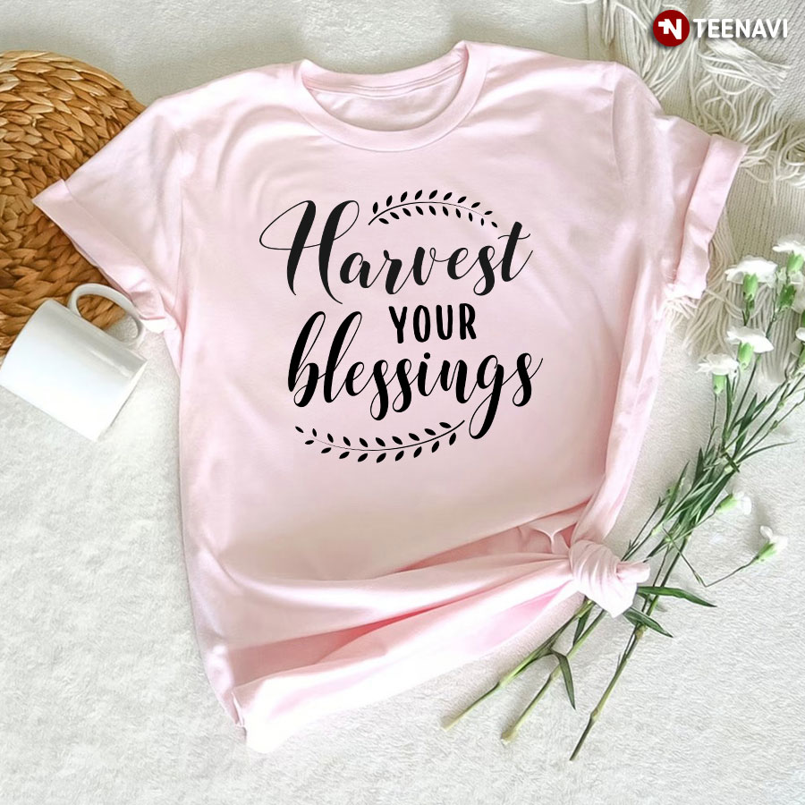 Harvest Your Blessings T-Shirt
