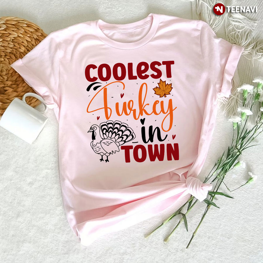 Coolest Turkey In Town Fall Season T-Shirt