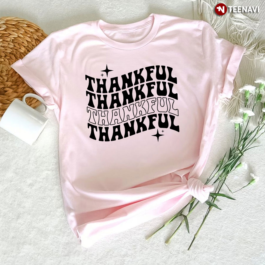 Thankful Thankful Thankful Thankful T-Shirt