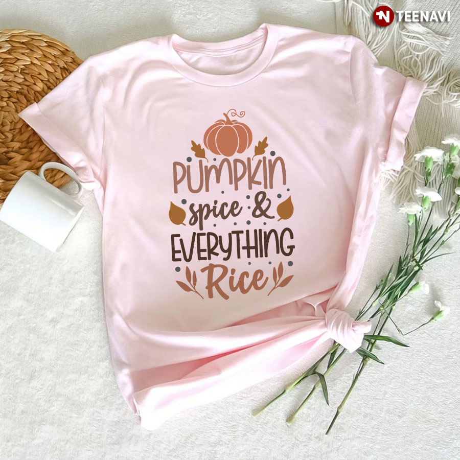 Pumpkin Spice & Every Thing Rice T-Shirt