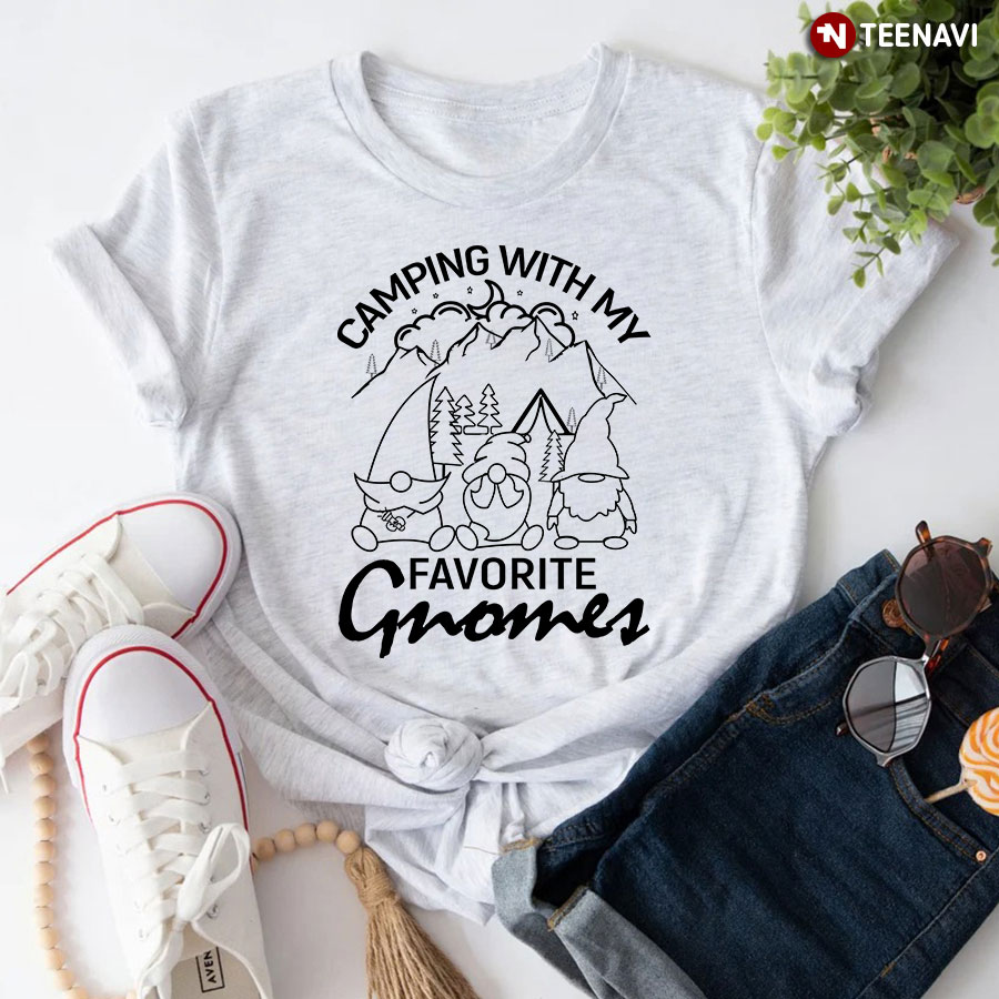 Camping With My Favorite Gnomes T-Shirt