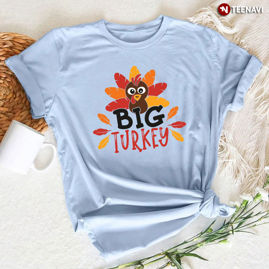 Big Turkey Thanksgiving T-Shirt