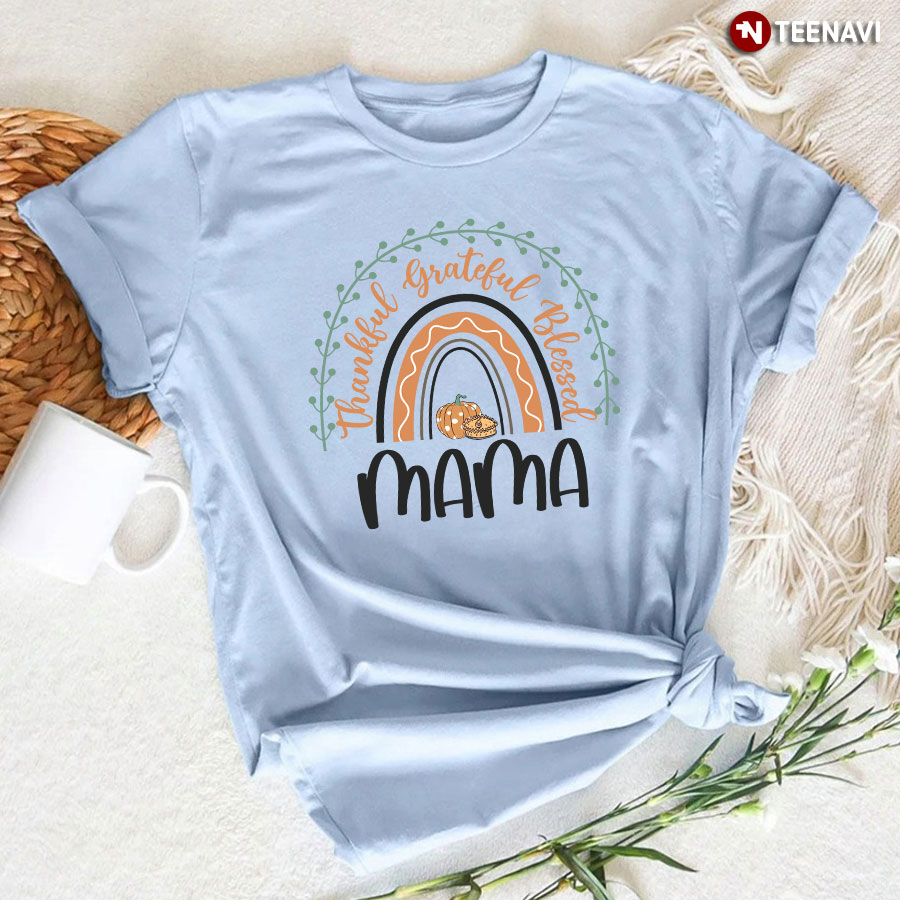 Thankful Grateful Blessed Mama Rainbow T-Shirt