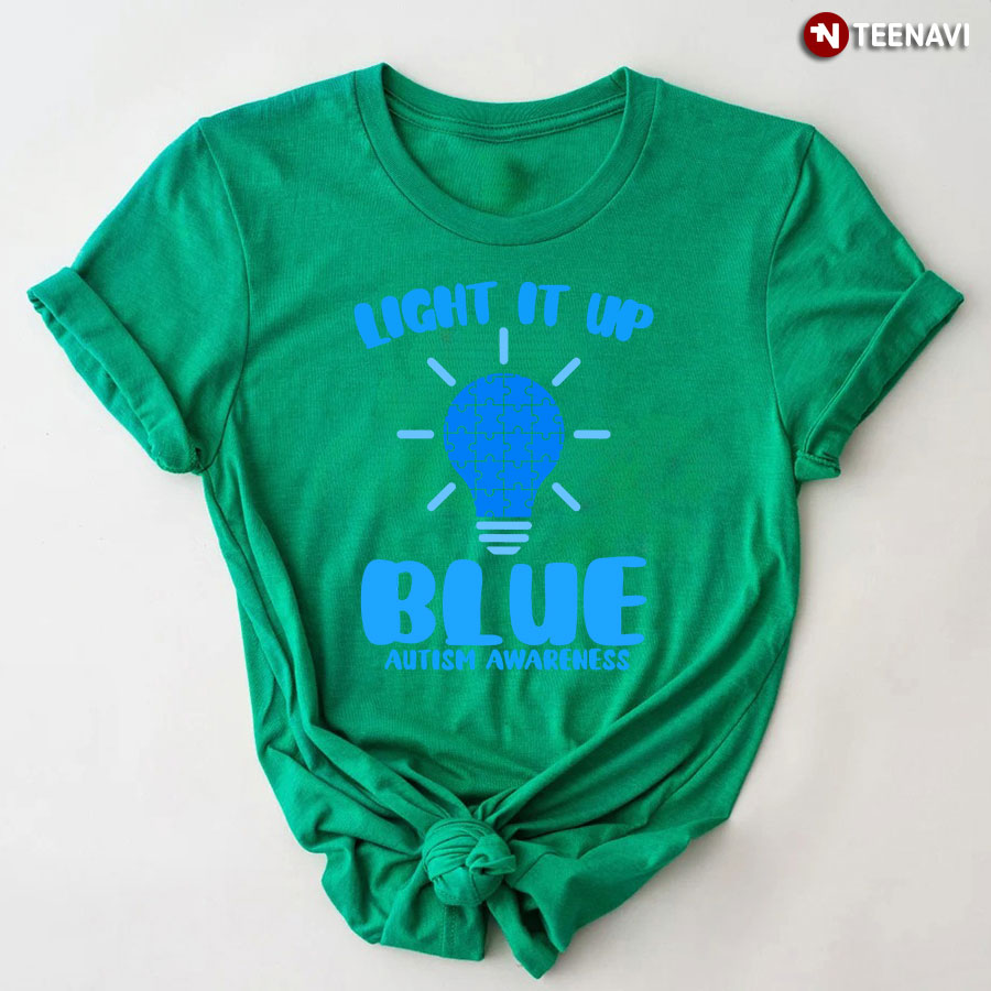 Light It Up Blue Light Bulb Autism Awareness T-Shirt - Unisex Tee Light It Up Blue Light Bulb Autism Awareness T-Shirt - Unisex Tee