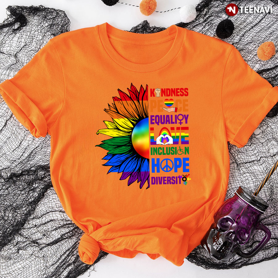 Kindness Peace Equality Love LGBT Sunflower T-Shirt