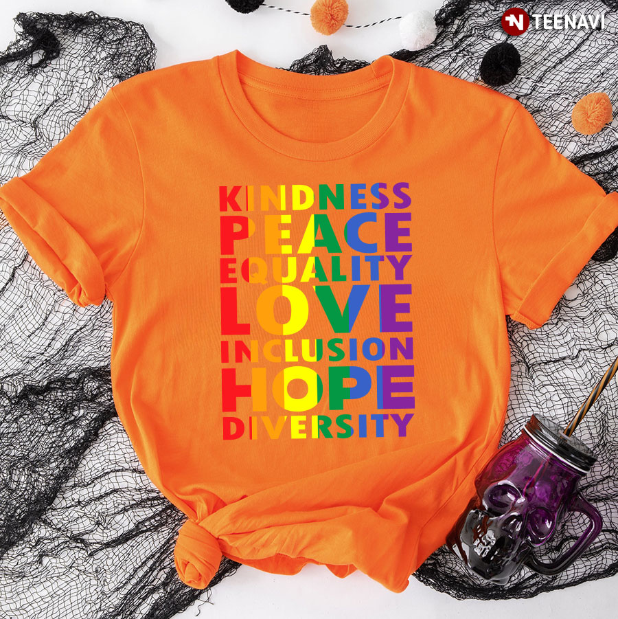 LGBT Kindness Peace Equality Love Inclusion T-Shirt