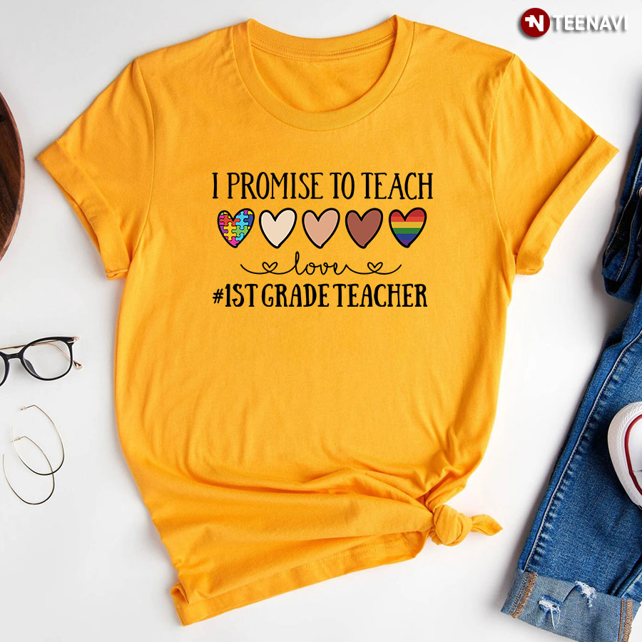 I Promise To Teach Love #1st Grade Teacher Autism African LGBT Pride T-Shirt