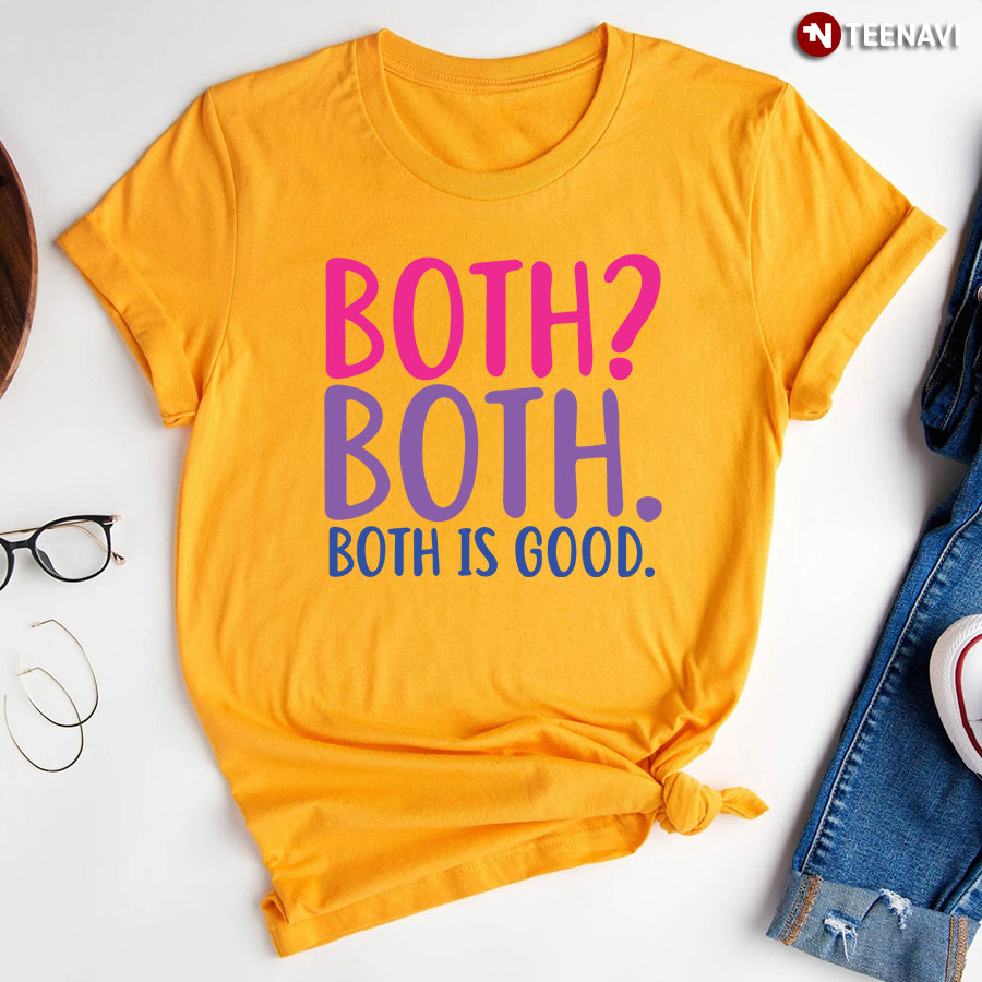 Both Both Both Is Good Lgbt T Shirt