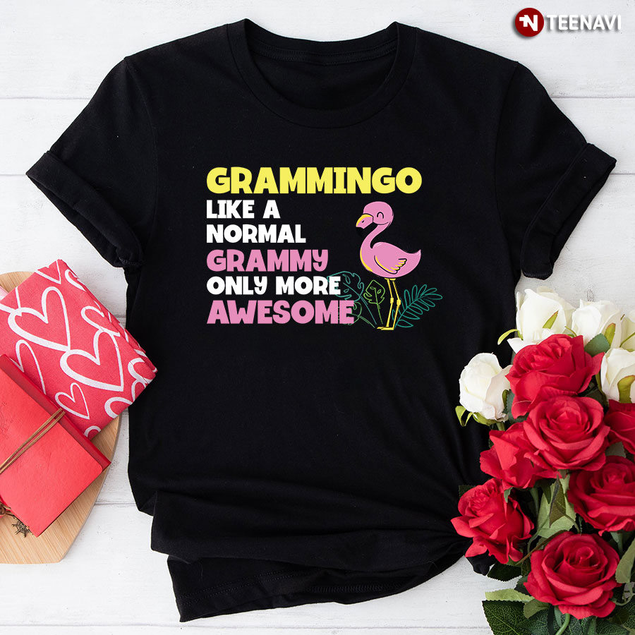 Grammingo Like A Normal Grammy Only More Awesome T-Shirt