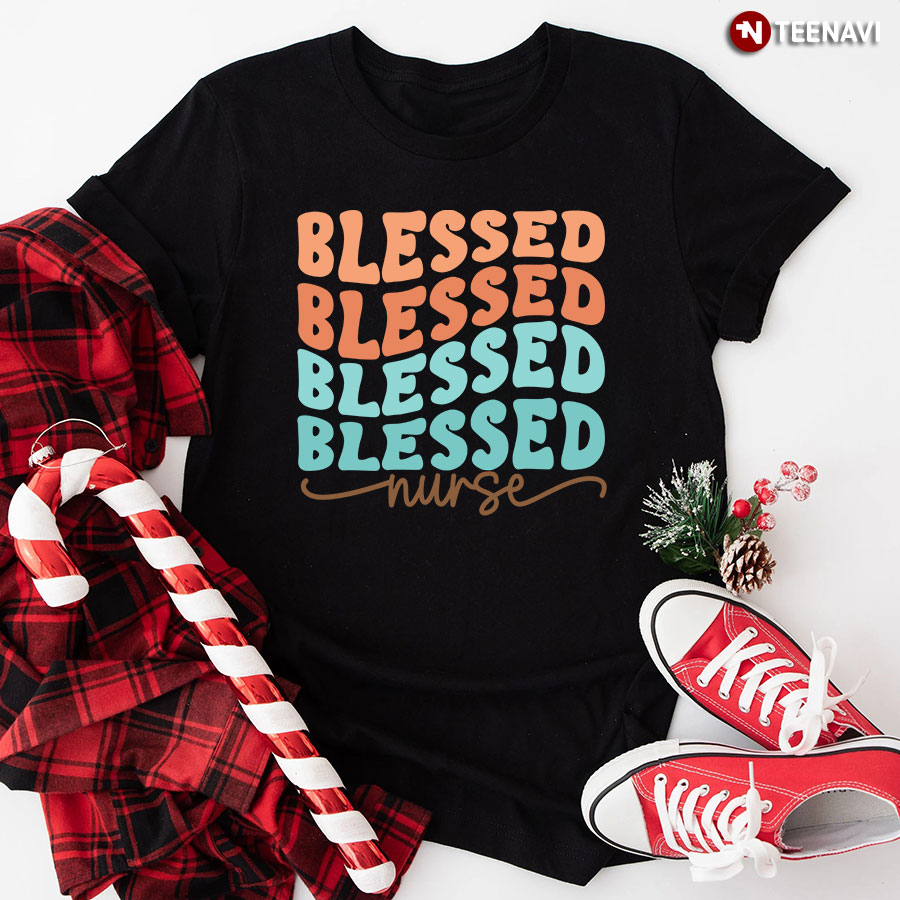 Blessed Blessed Blessed Blessed Nurse T-Shirt