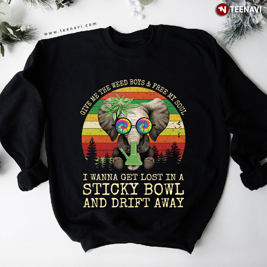 Give Me The Weed Boys & Free My Soul Elephant I Wanna Get Lost Vintage Sweatshirt