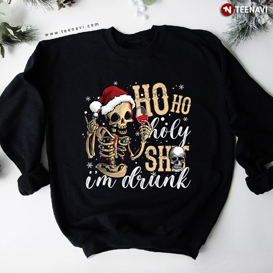 Ho Ho Holy Shit I'm Drunk Skeleton With Santa Hat Christmas Sweatshirt