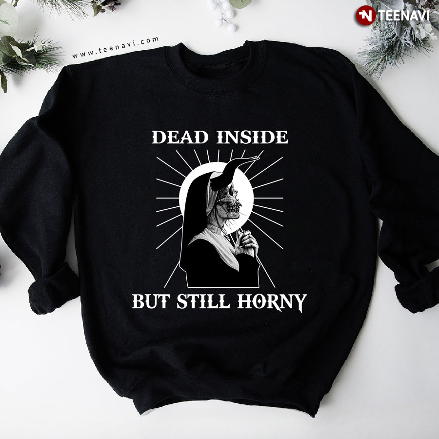 Dead Inside But Still Horny Satan Evil Sweatshirt