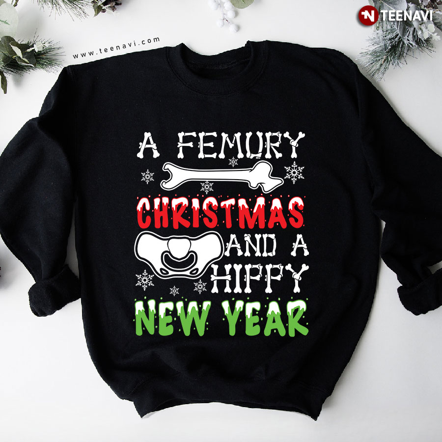 A Femury Christmas And Hippy New Year Femur Bone Snowflake Sweatshirt
