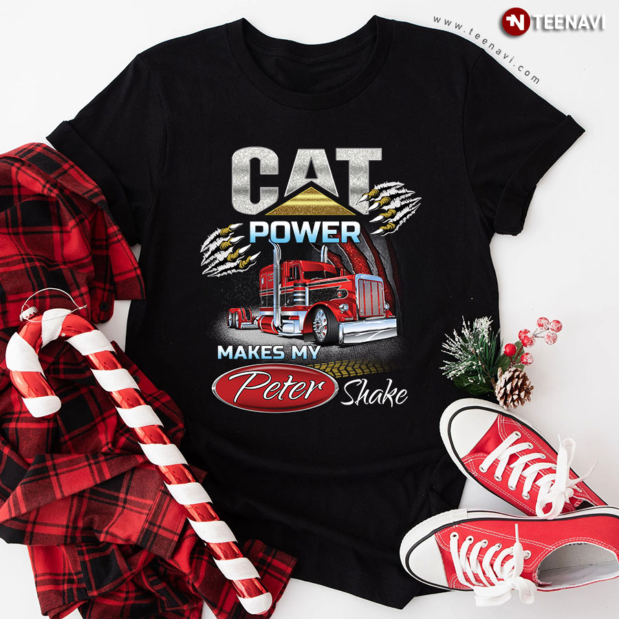 Truck Cat Power Makes My Peter Shake T-Shirt