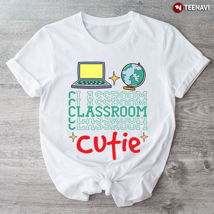 Classroom Cutie Laptop Globe Back To School T-Shirt
