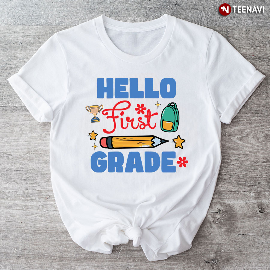 Hello First Grade 1st Grade Student Pencil Backpack Trophy Back To School T-Shirt