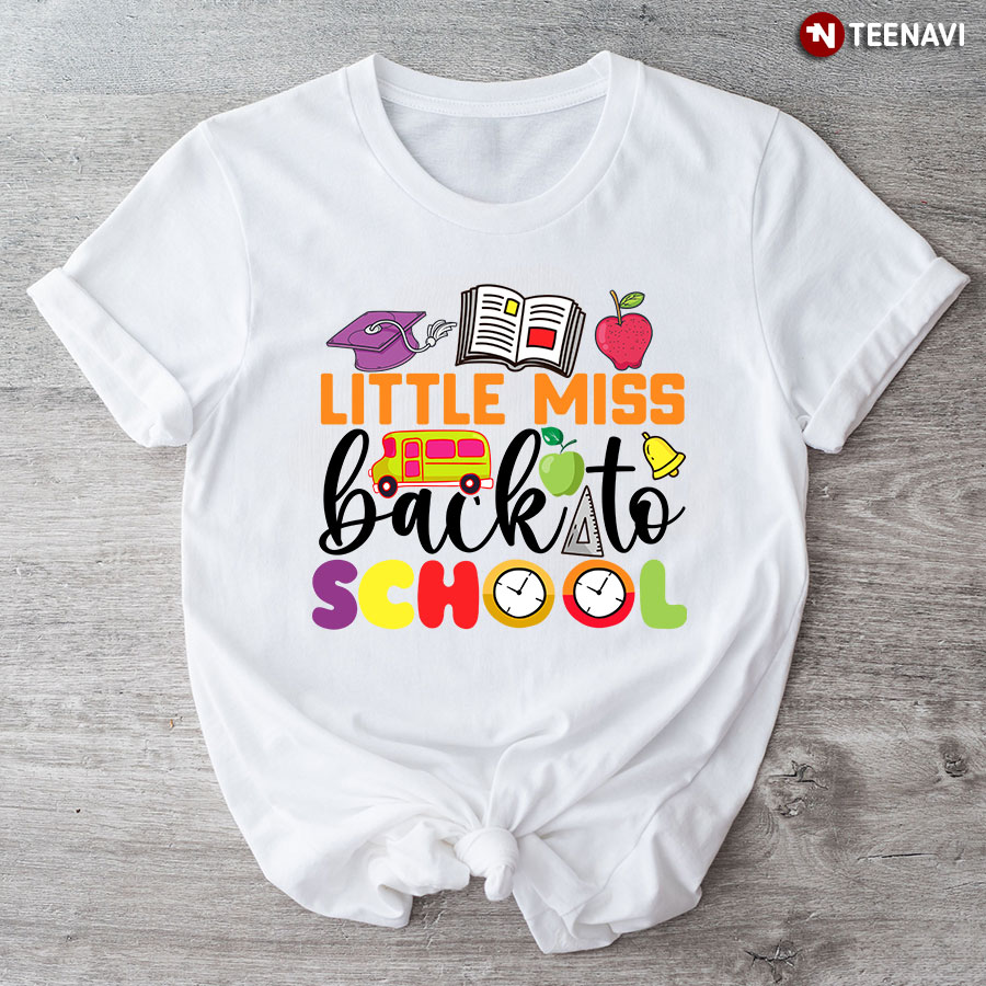 Little Miss Back To School Apple Ruler Clock Bus Teacher Student T-Shirt