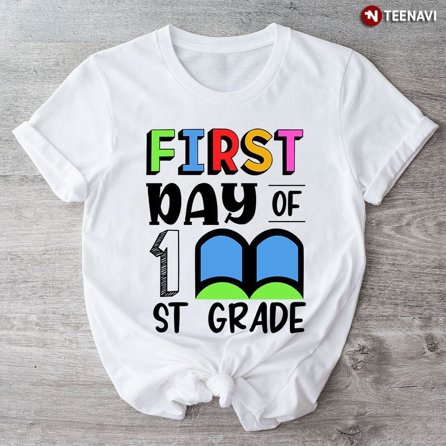 First Day Of 1st Grade First Grade Student Teacher Book Back To School T-Shirt