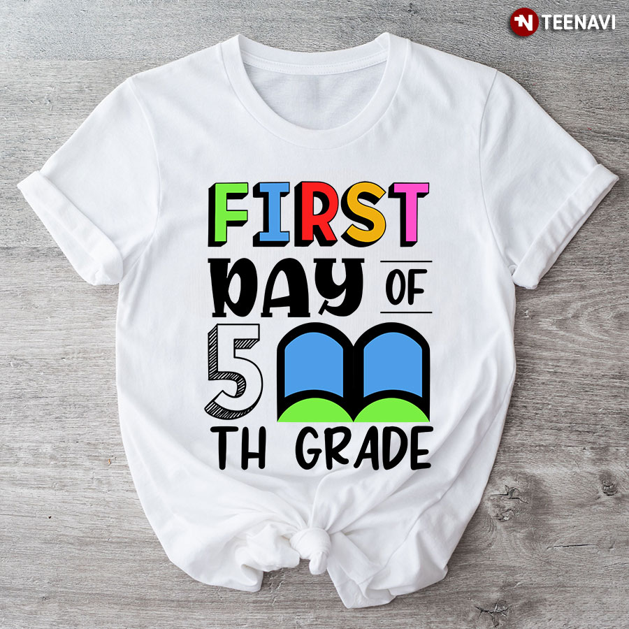 First Day Of 5th Grade Fifth Grade Student Teacher Book Back To School T-Shirt