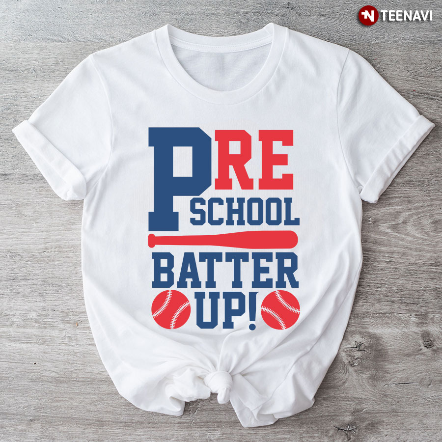 Preschool Batter Up Baseball Preschool Student Teacher Back To School T-Shirt